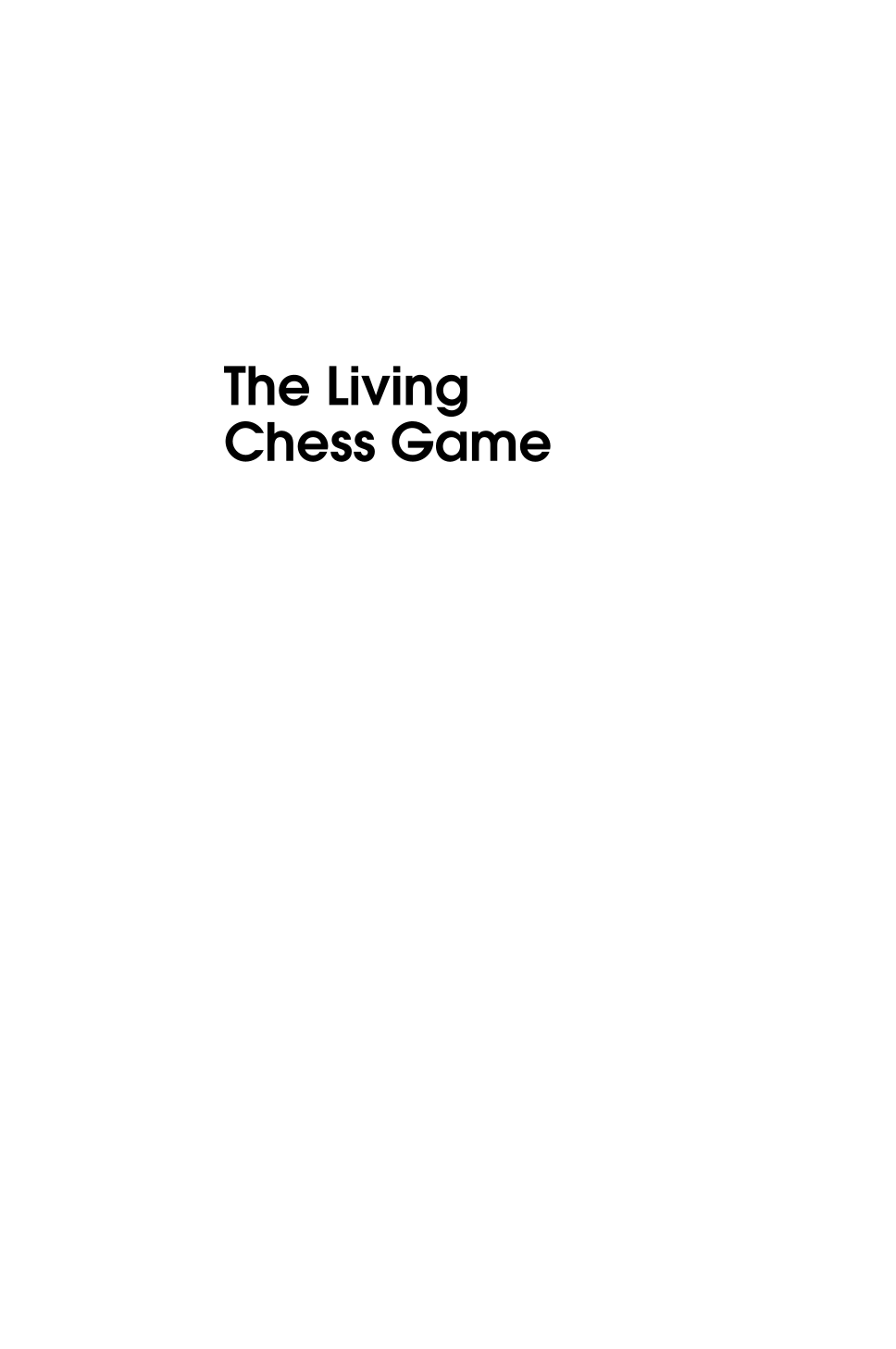 The Living Chess Game: Fine Arts Activities for Kids 9–14 page i