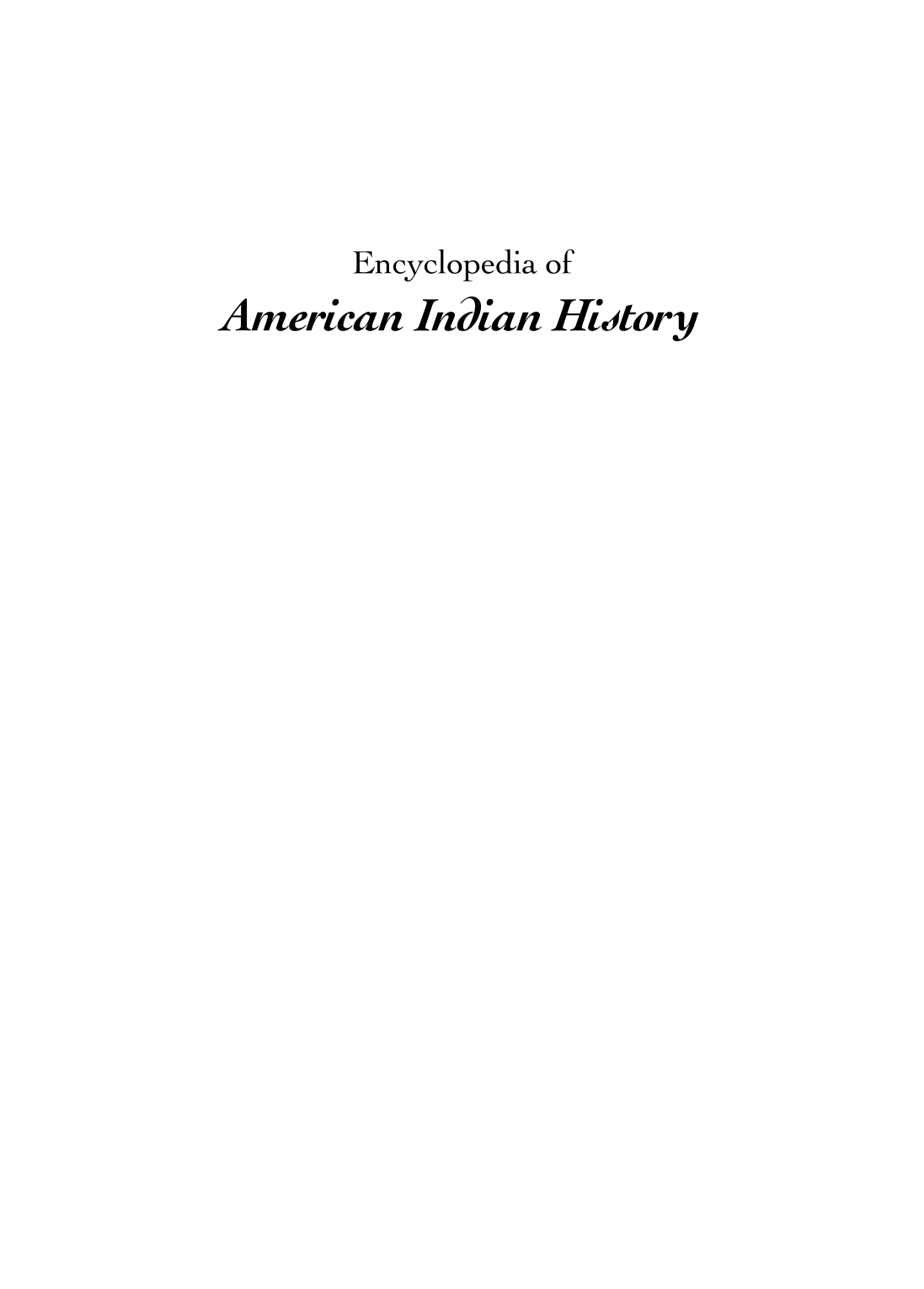 Encyclopedia of American Indian History [4 volumes] page i