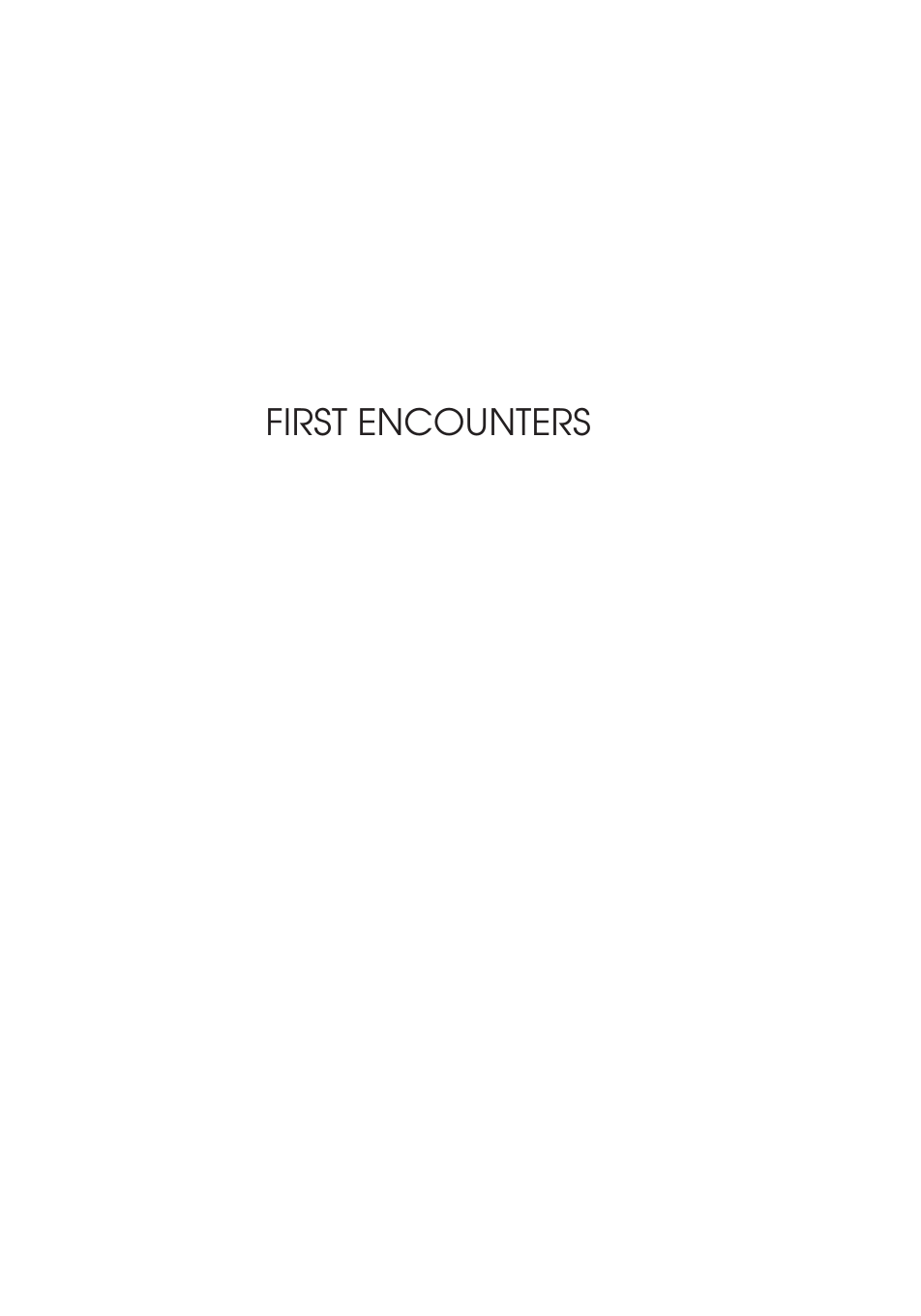 First Encounters: Native Voices on the Coming of the Europeans page i