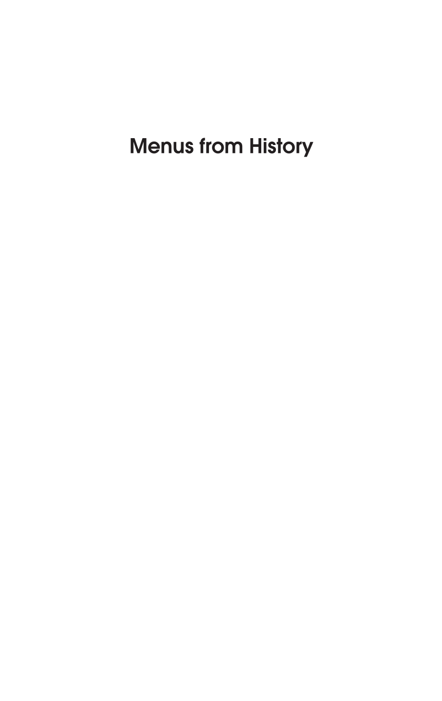 Menus from History: Historic Meals and Recipes for Every Day of the Year [2 volumes] page Vol1:i