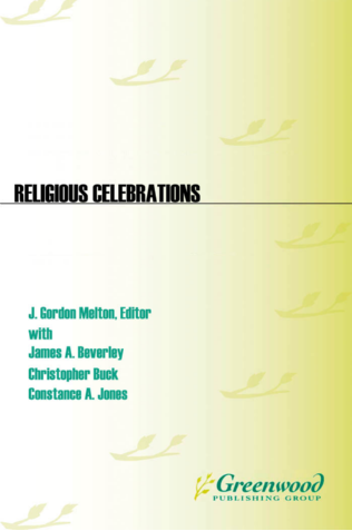 Religious Celebrations: An Encyclopedia of Holidays, Festivals, Solemn Observances, and Spiritual Commemorations [2 volumes] page Cover1
