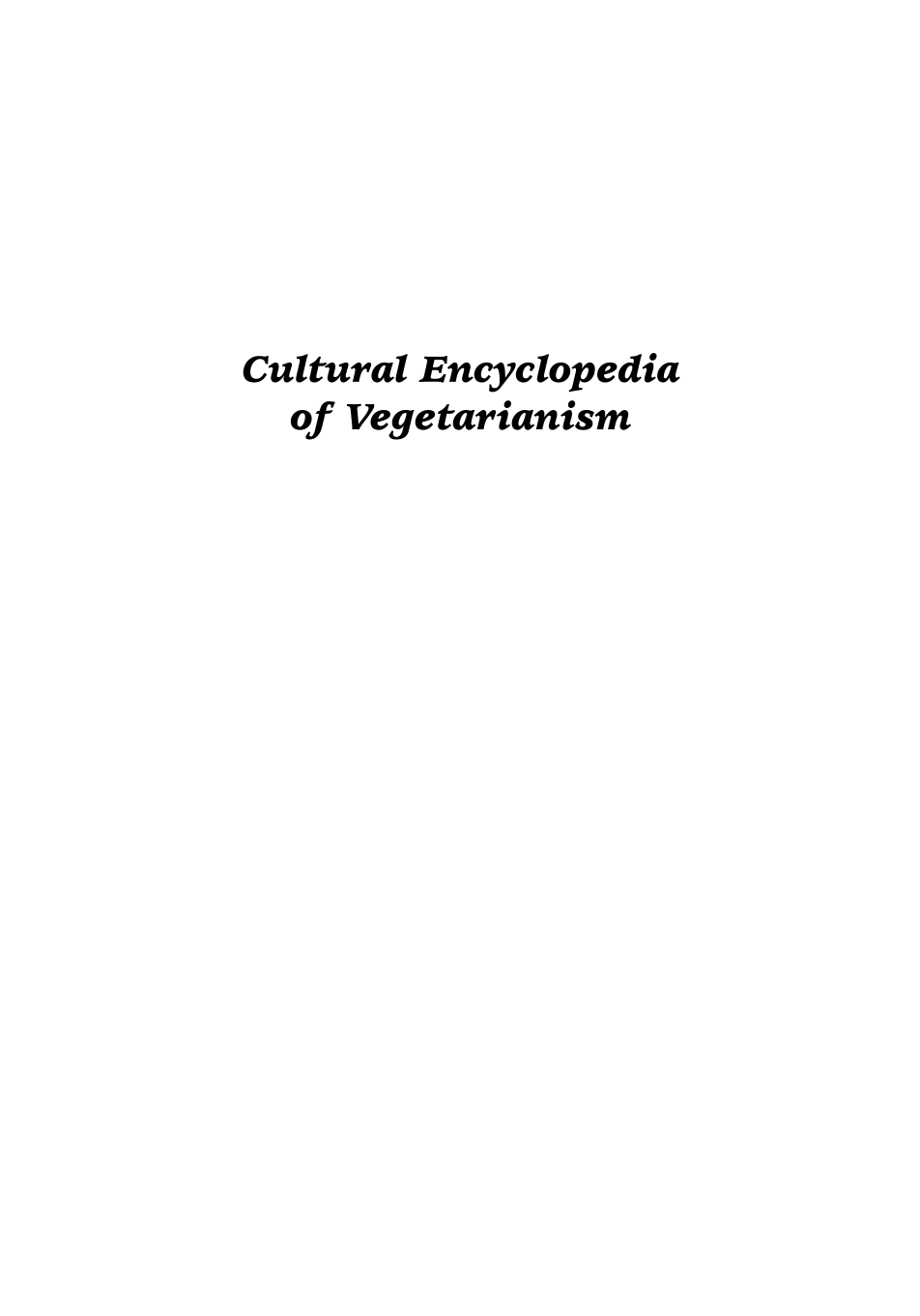 Cultural Encyclopedia of Vegetarianism page i