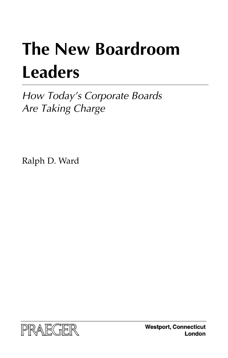 The New Boardroom Leaders: How Today's Corporate Boards Are Taking Charge page iii