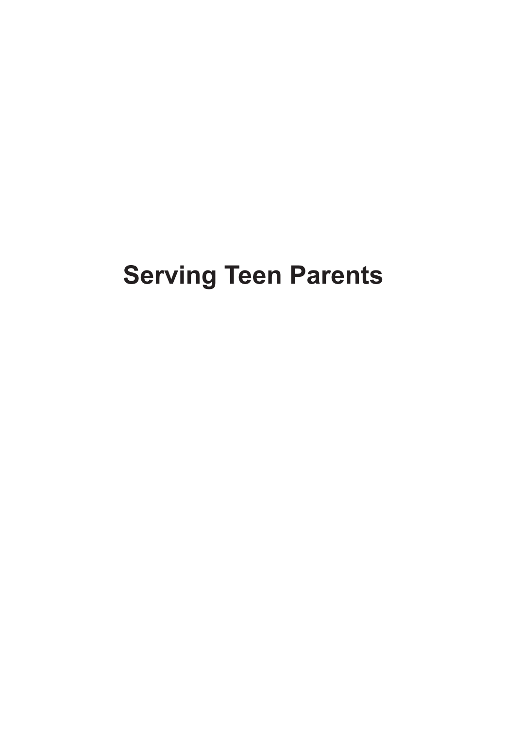 Serving Teen Parents: From Literacy to Life Skills page i