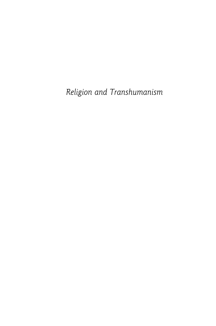 Religion and Transhumanism: The Unknown Future of Human Enhancement page i
