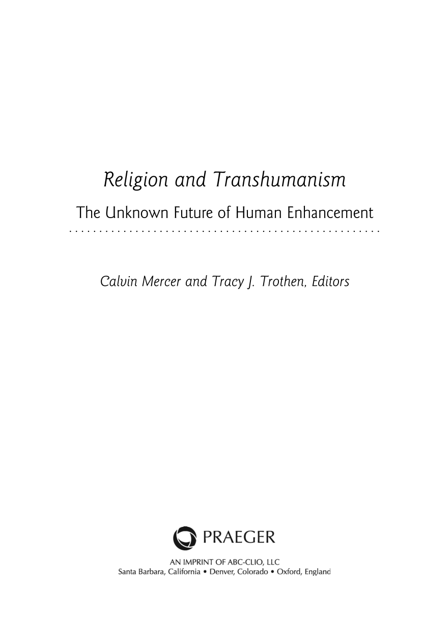 Religion and Transhumanism: The Unknown Future of Human Enhancement page iii