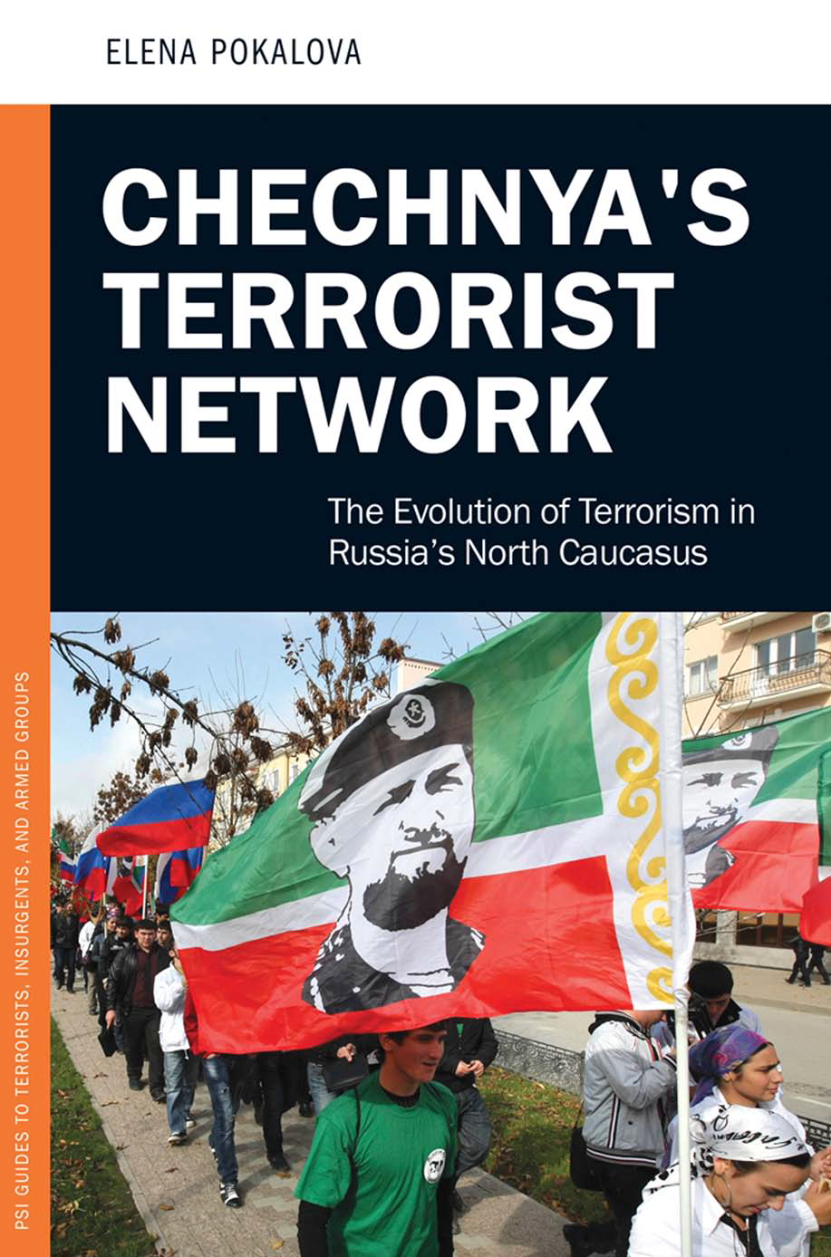 Chechnya's Terrorist Network: The Evolution of Terrorism in Russia's North Caucasus page Cover1