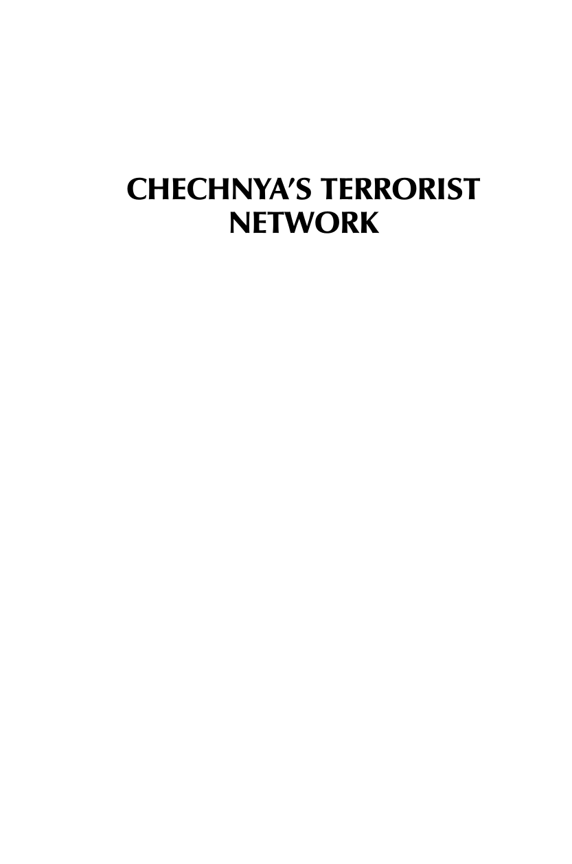 Chechnya's Terrorist Network: The Evolution of Terrorism in Russia's North Caucasus page i