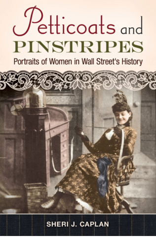 Petticoats and Pinstripes: Portraits of Women in Wall Street's History page Cover1