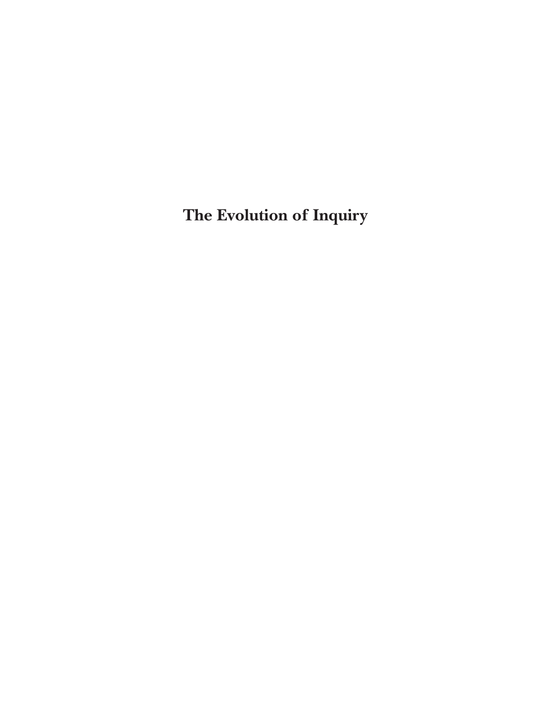 The Evolution of Inquiry: Controlled, Guided, Modeled, and Free page i