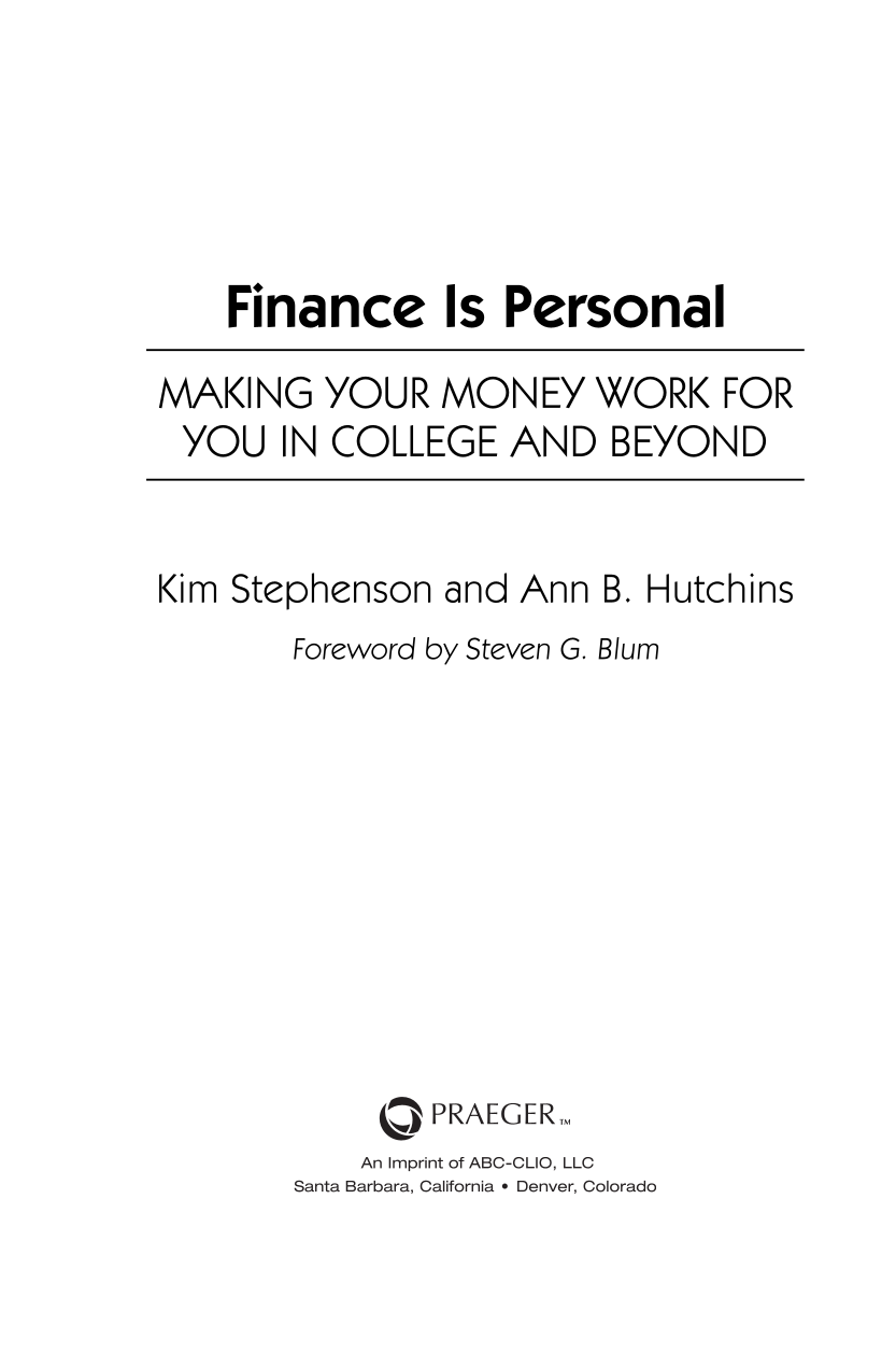 Finance Is Personal: Making Your Money Work for You in College and Beyond page iii