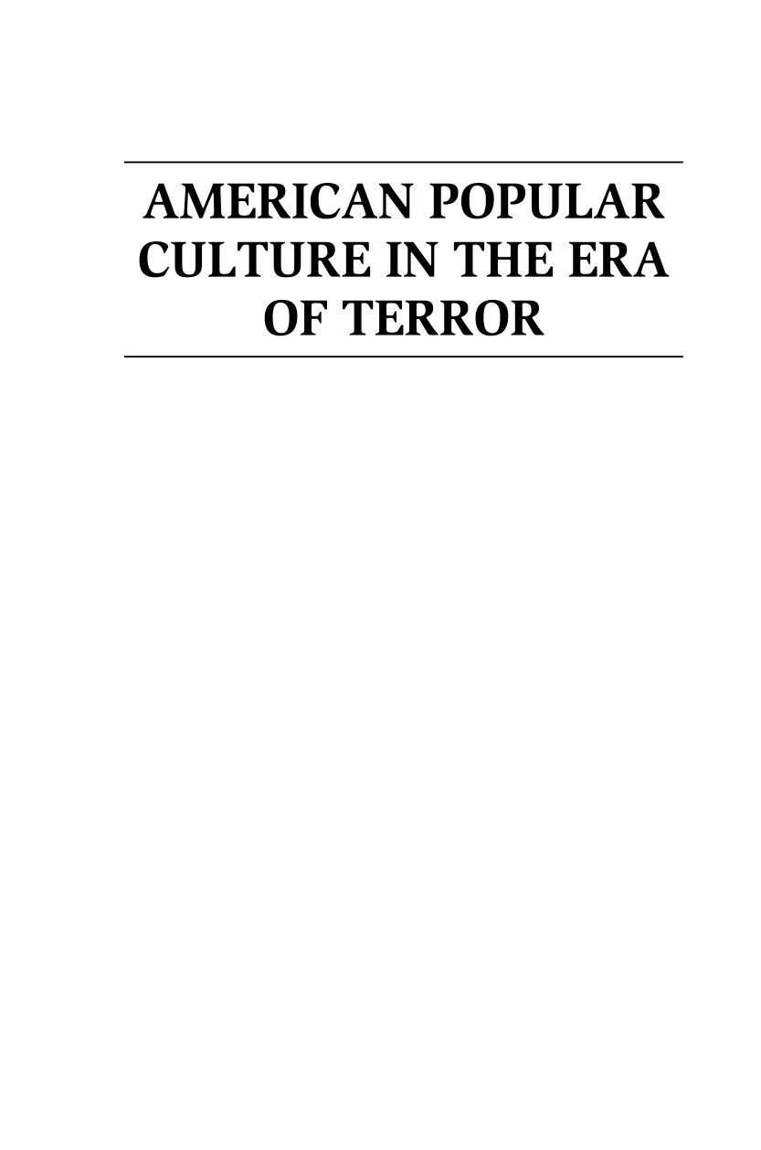 American Popular Culture in the Era of Terror: Falling Skies, Dark Knights Rising, and Collapsing Cultures page i