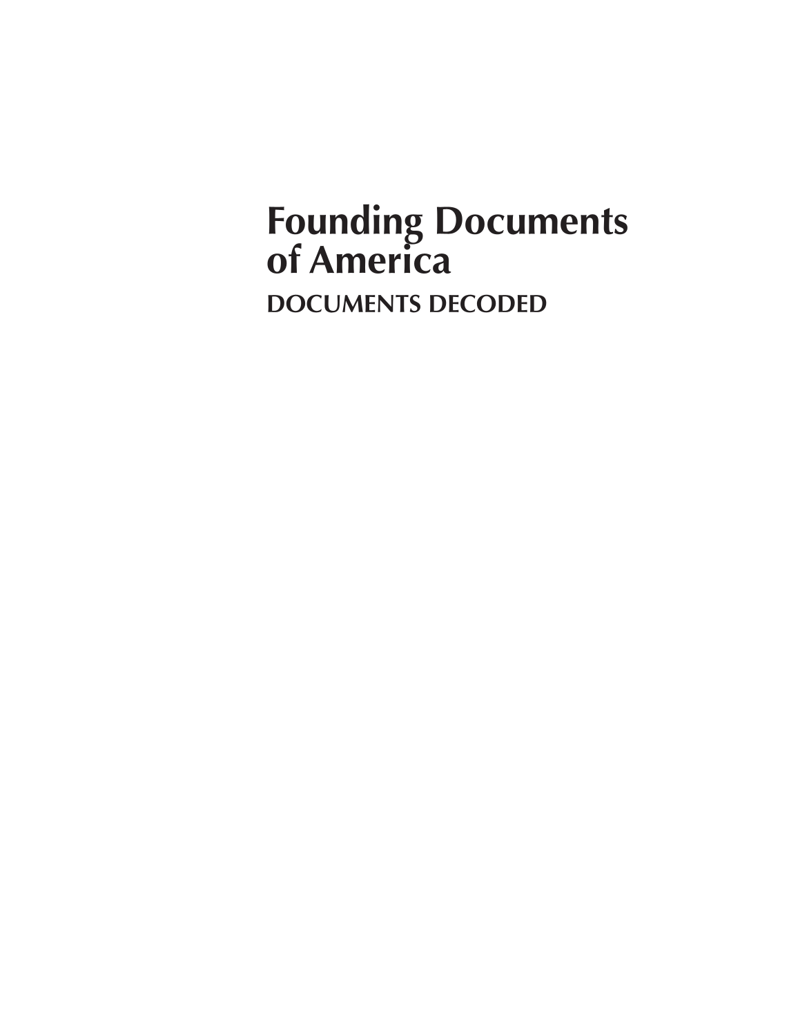 Founding Documents of America: Documents Decoded page i
