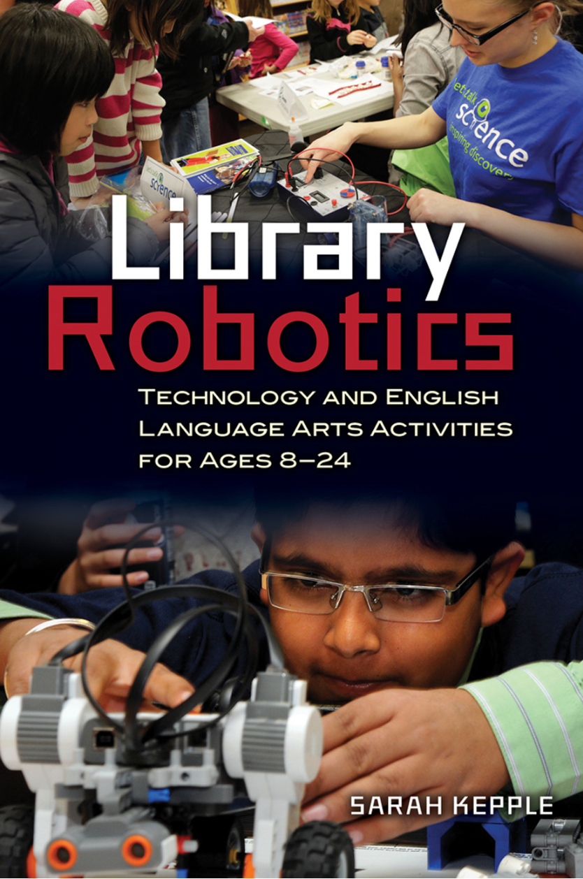 Library Robotics: Technology and English Language Arts Activities for Ages 8–24 page Cover1