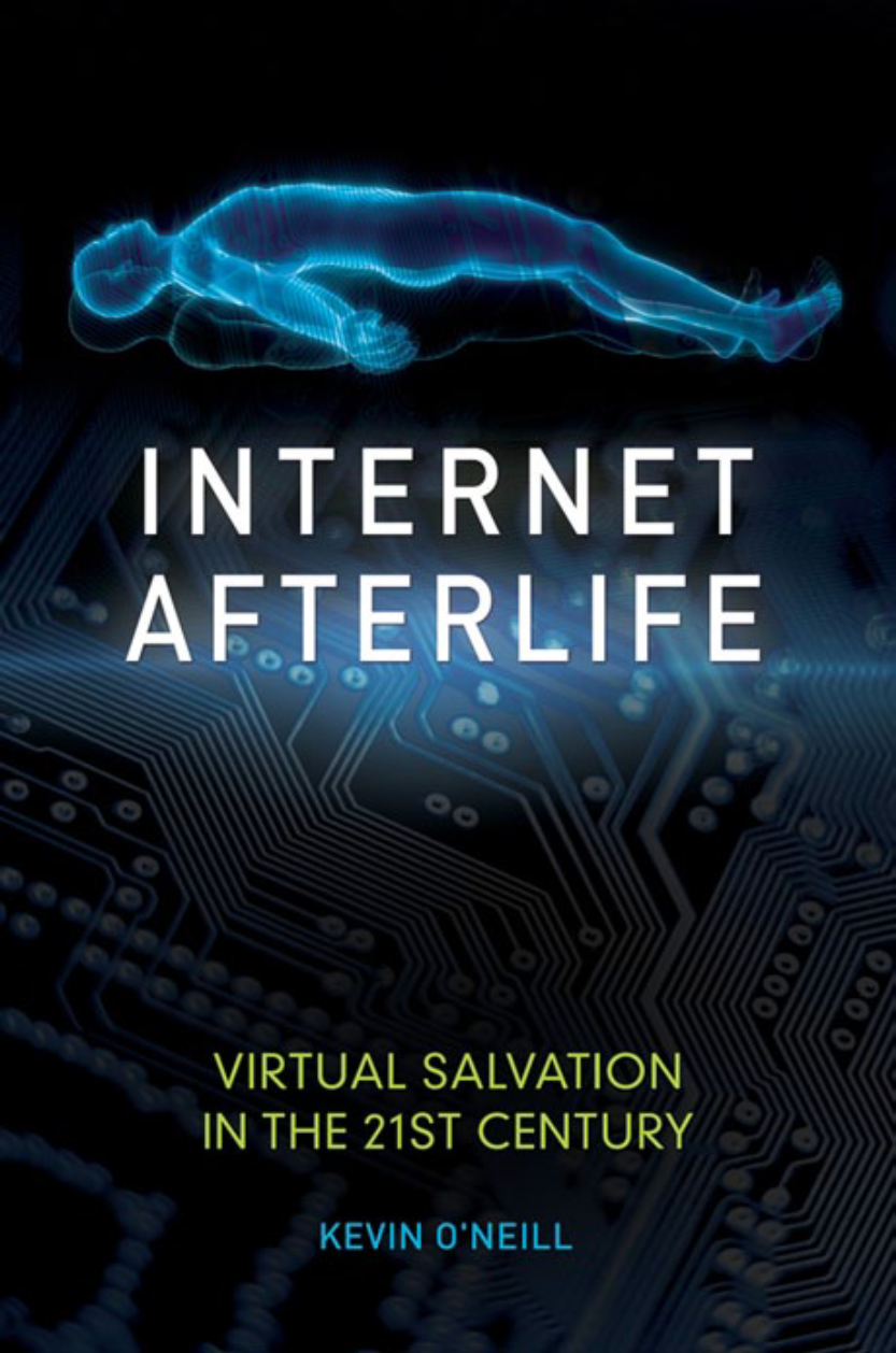 Internet Afterlife: Virtual Salvation in the 21st Century page a