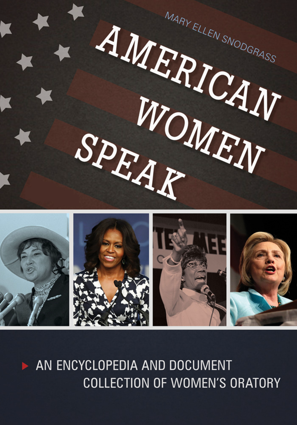 American Women Speak: An Encyclopedia and Document Collection of Women’s Oratory [2 volumes] page Cover1