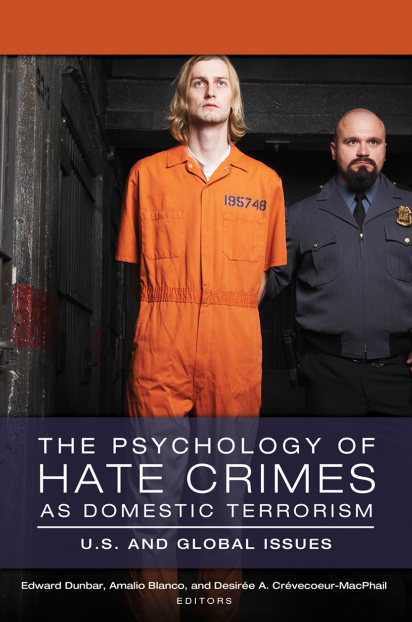 The Psychology of Hate Crimes as Domestic Terrorism: U.S. and Global Issues [3 volumes] page Cover1