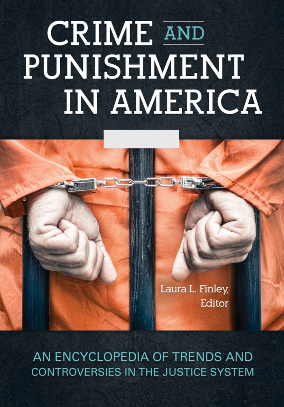 Crime and Punishment in America: An Encyclopedia of Trends and Controversies in the Justice System [2 volumes] page a