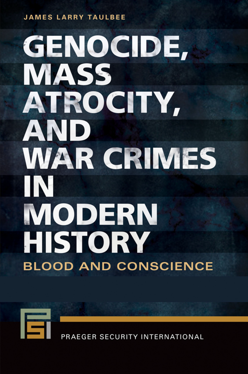 Genocide, Mass Atrocity, and War Crimes in Modern History: Blood and Conscience [2 volumes] page Cover1