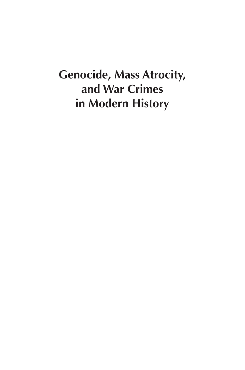 Genocide, Mass Atrocity, and War Crimes in Modern History: Blood and Conscience [2 volumes] page Vol1-i
