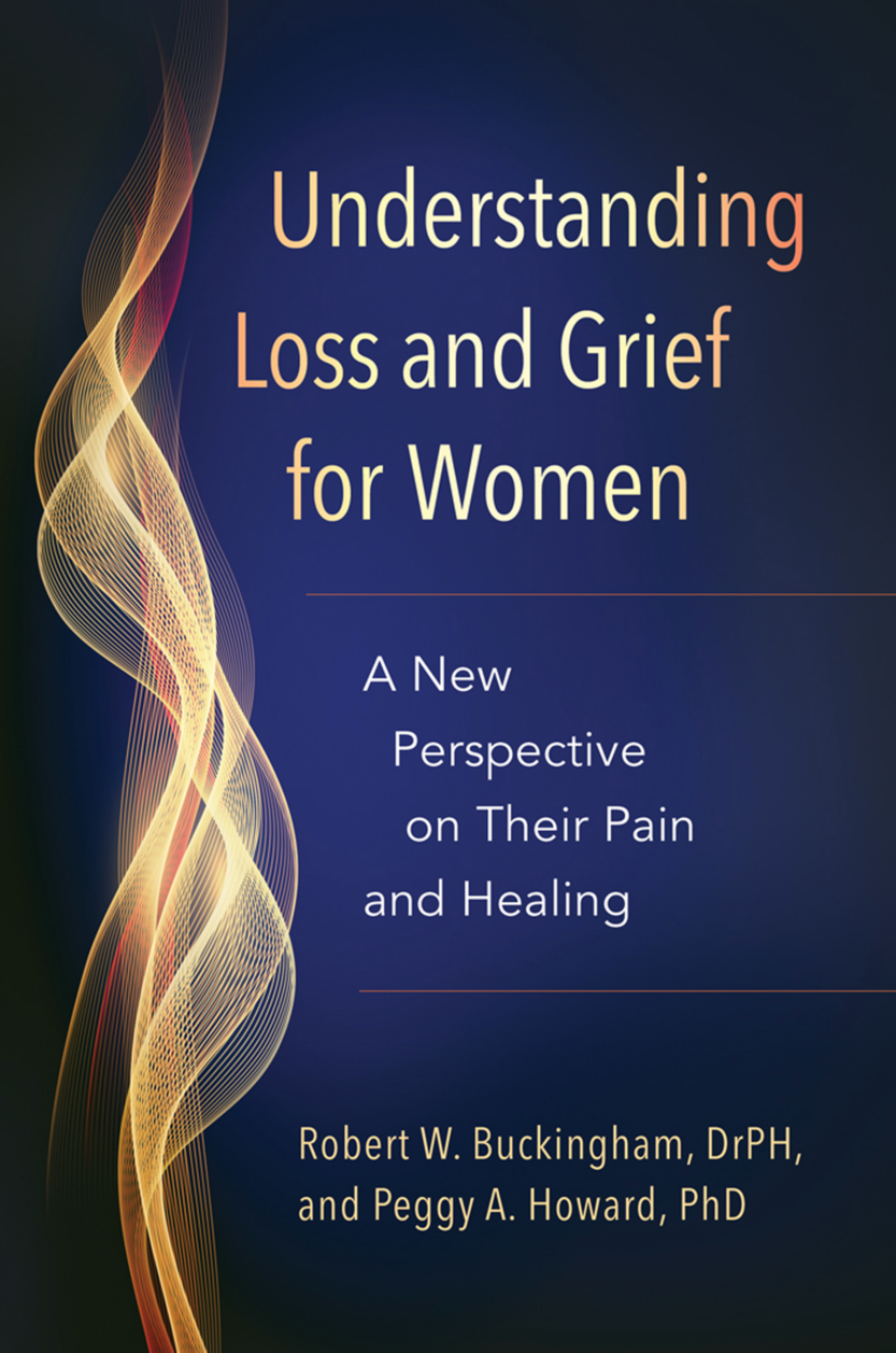 Understanding Loss and Grief for Women: A New Perspective on Their Pain and Healing page Cover1