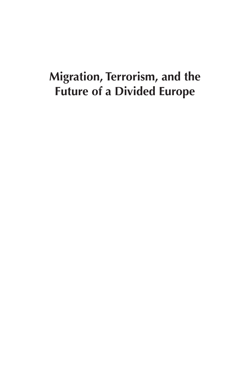 Migration, Terrorism, and the Future of a Divided Europe: A Continent Transformed page i