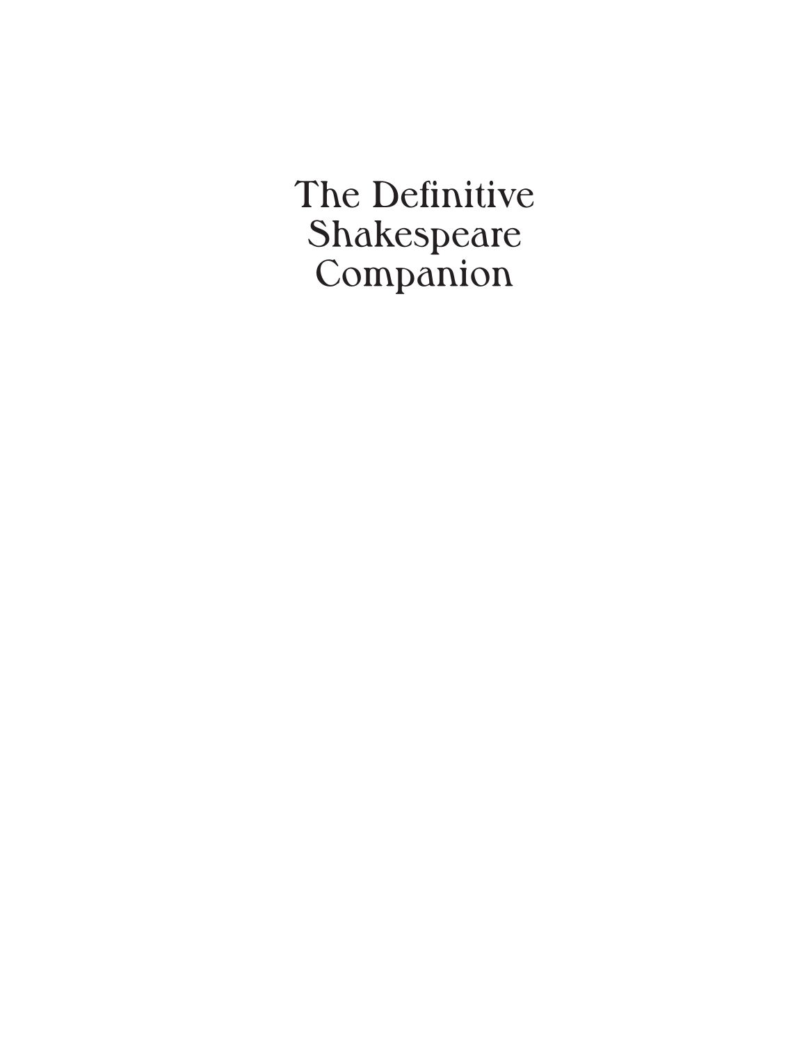 The Definitive Shakespeare Companion: Overviews, Documents, and Analysis [4 volumes] page i