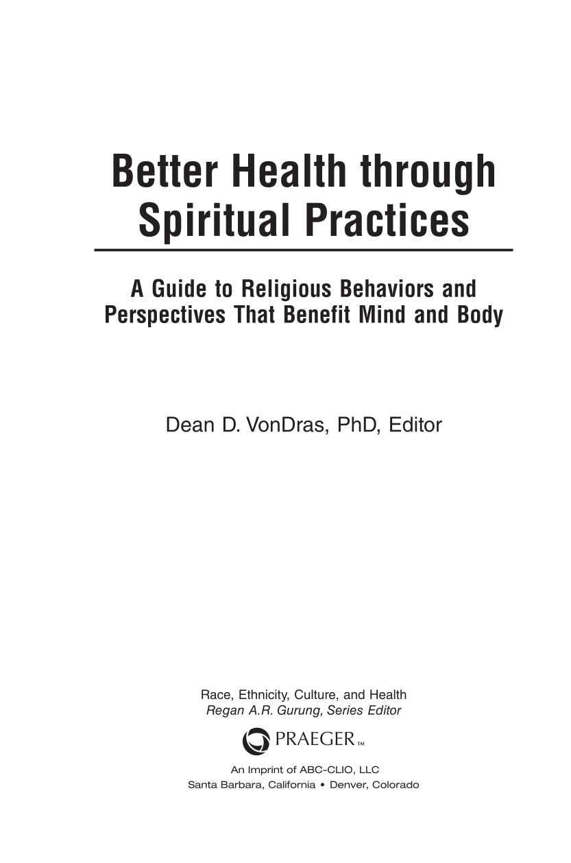 Better Health through Spiritual Practices: A Guide to Religious Behaviors and Perspectives that Benefit Mind and Body page iii