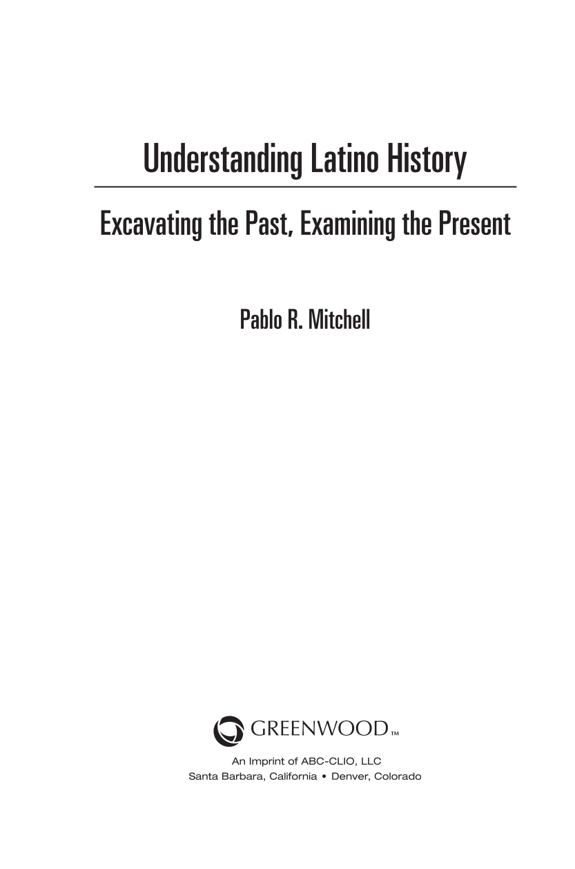 Understanding Latino History: Excavating the Past, Examining the Present page iii