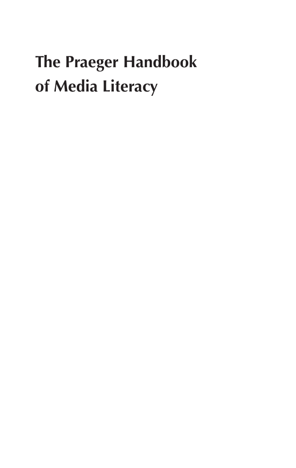 The Praeger Handbook of Media Literacy [2 volumes] page Vol1:i