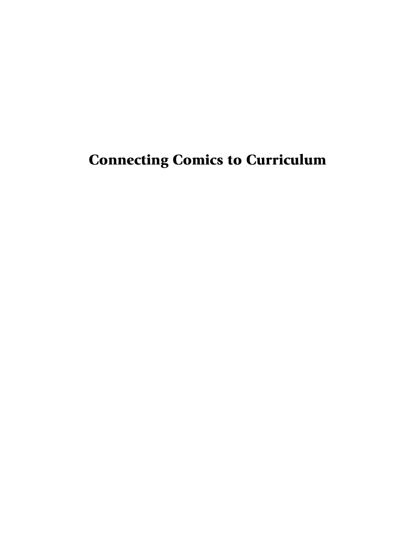 Connecting Comics to Curriculum: Strategies for Grades 6–12 page i