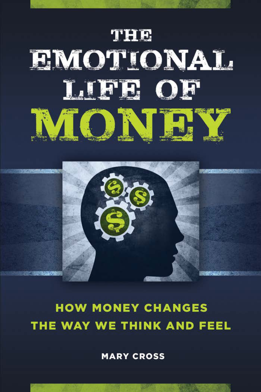 The Emotional Life of Money: How Money Changes the Way We Think and Feel page a