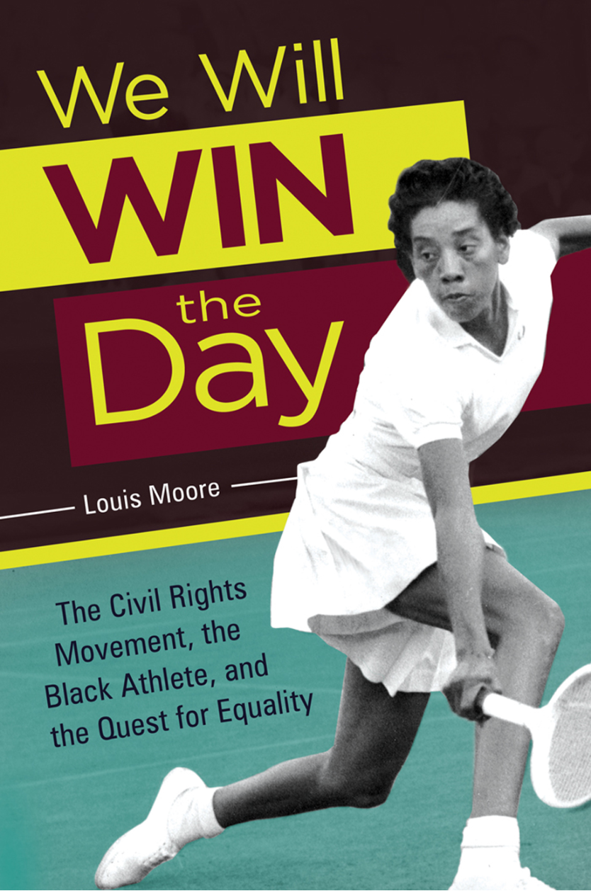 We Will Win the Day: The Civil Rights Movement, the Black Athlete, and the Quest for Equality page Cover1