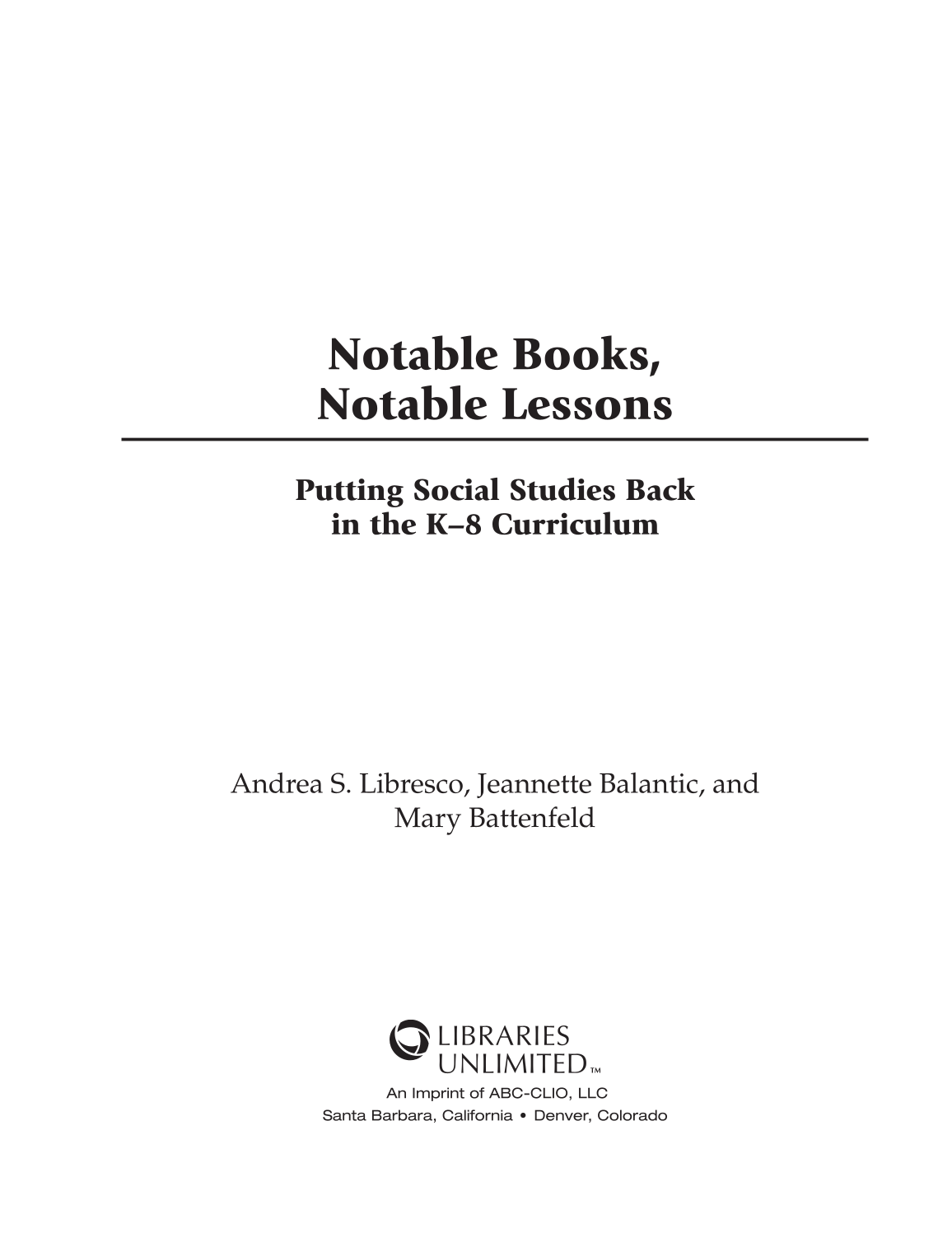 Notable Books, Notable Lessons: Putting Social Studies Back in the K-8 Curriculum page iii