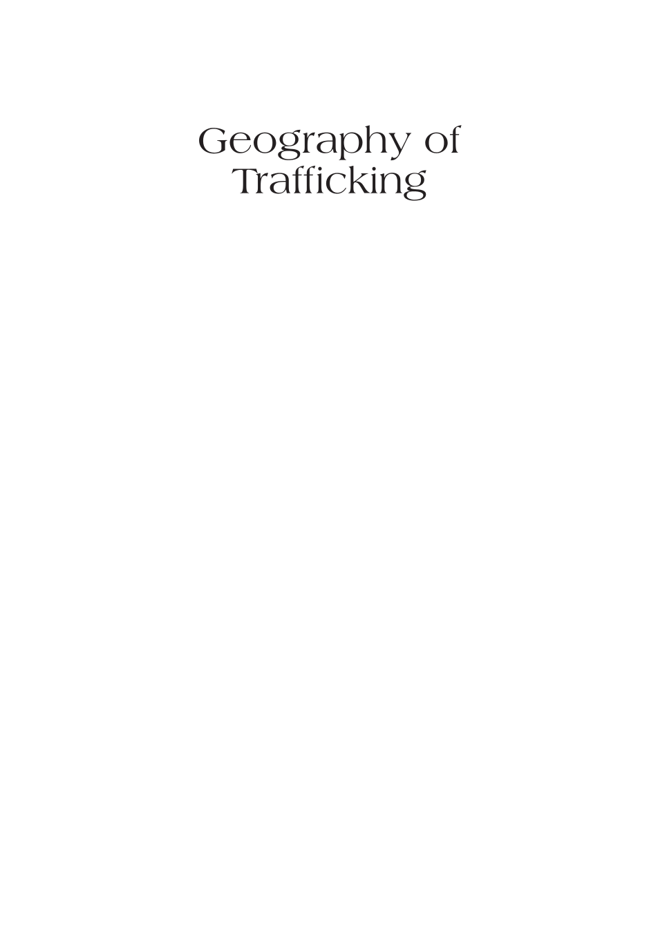 Geography of Trafficking: From Drug Smuggling to Modern-Day Slavery page i