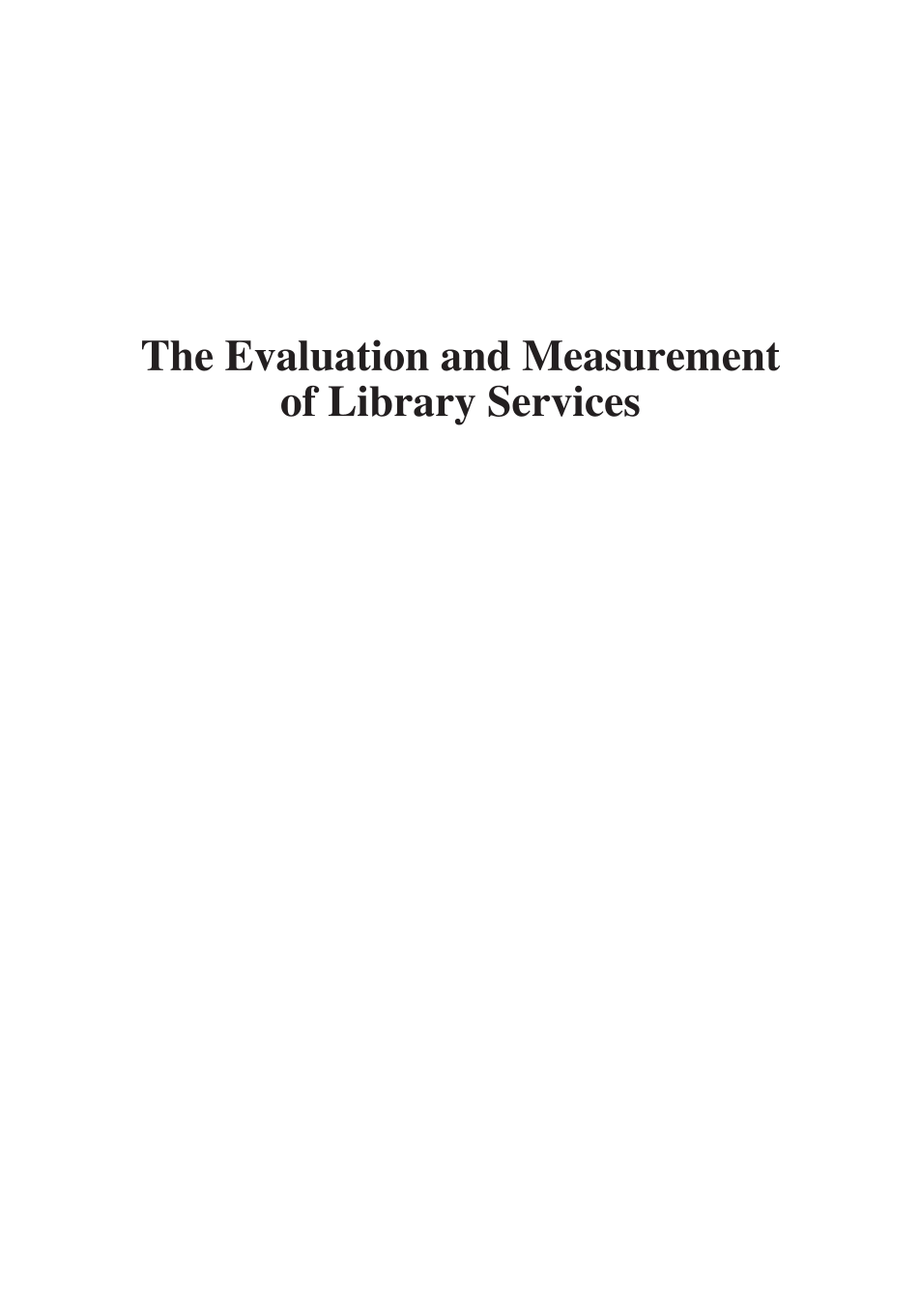 The Evaluation and Measurement of Library Services, 2nd Edition page i