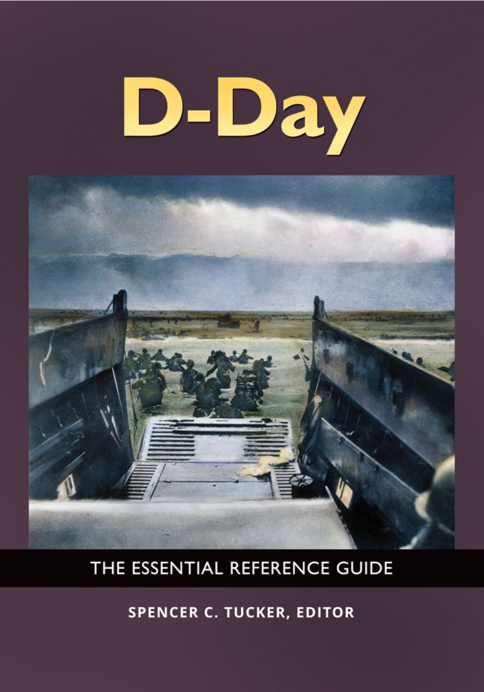 D-Day: The Essential Reference Guide page a