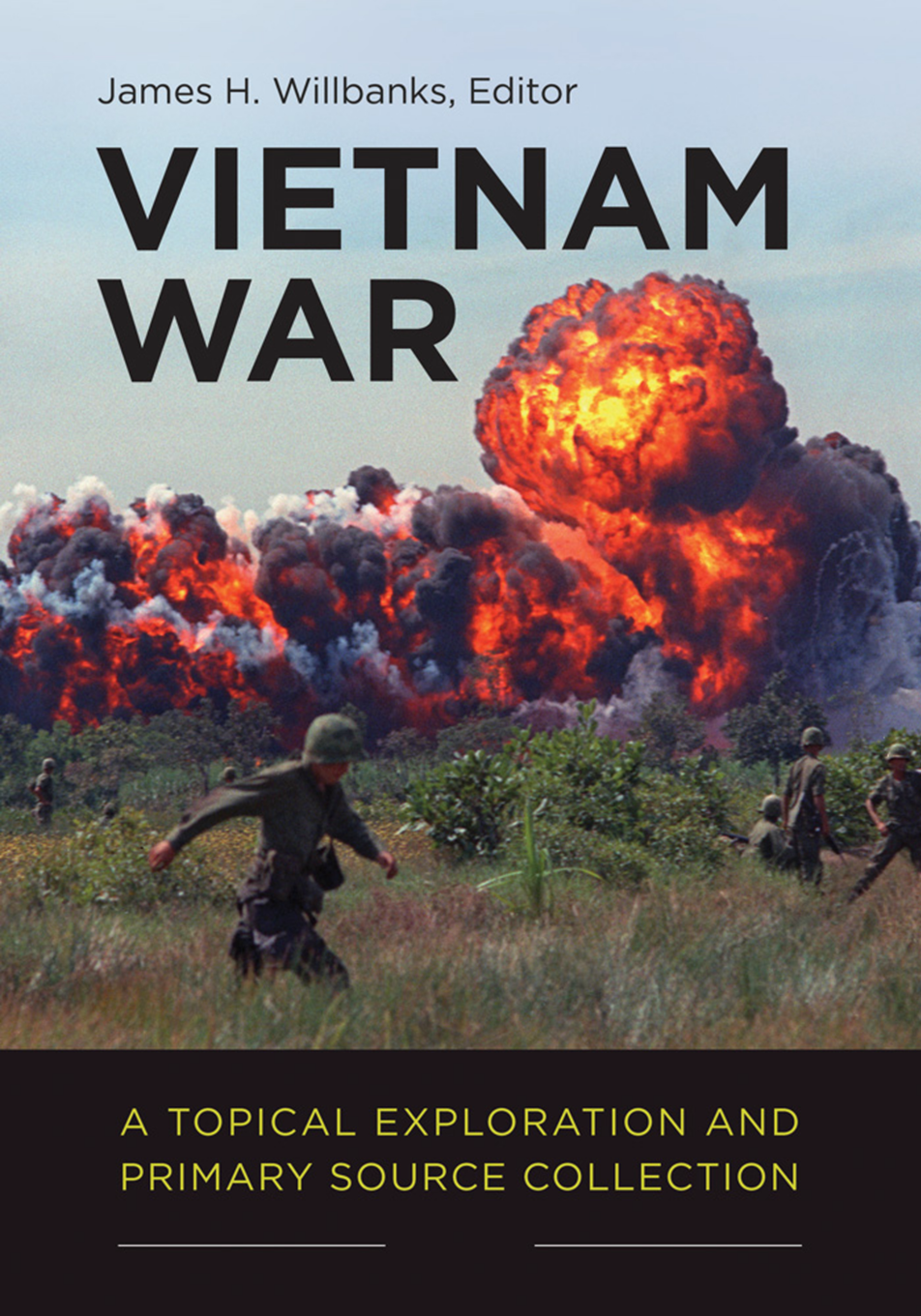 Vietnam War: A Topical Exploration and Primary Source Collection [2 volumes] page Cover1