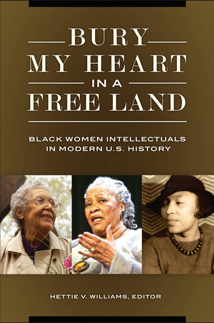 Bury My Heart in a Free Land: Black Women Intellectuals in Modern U.S. History page Cover1