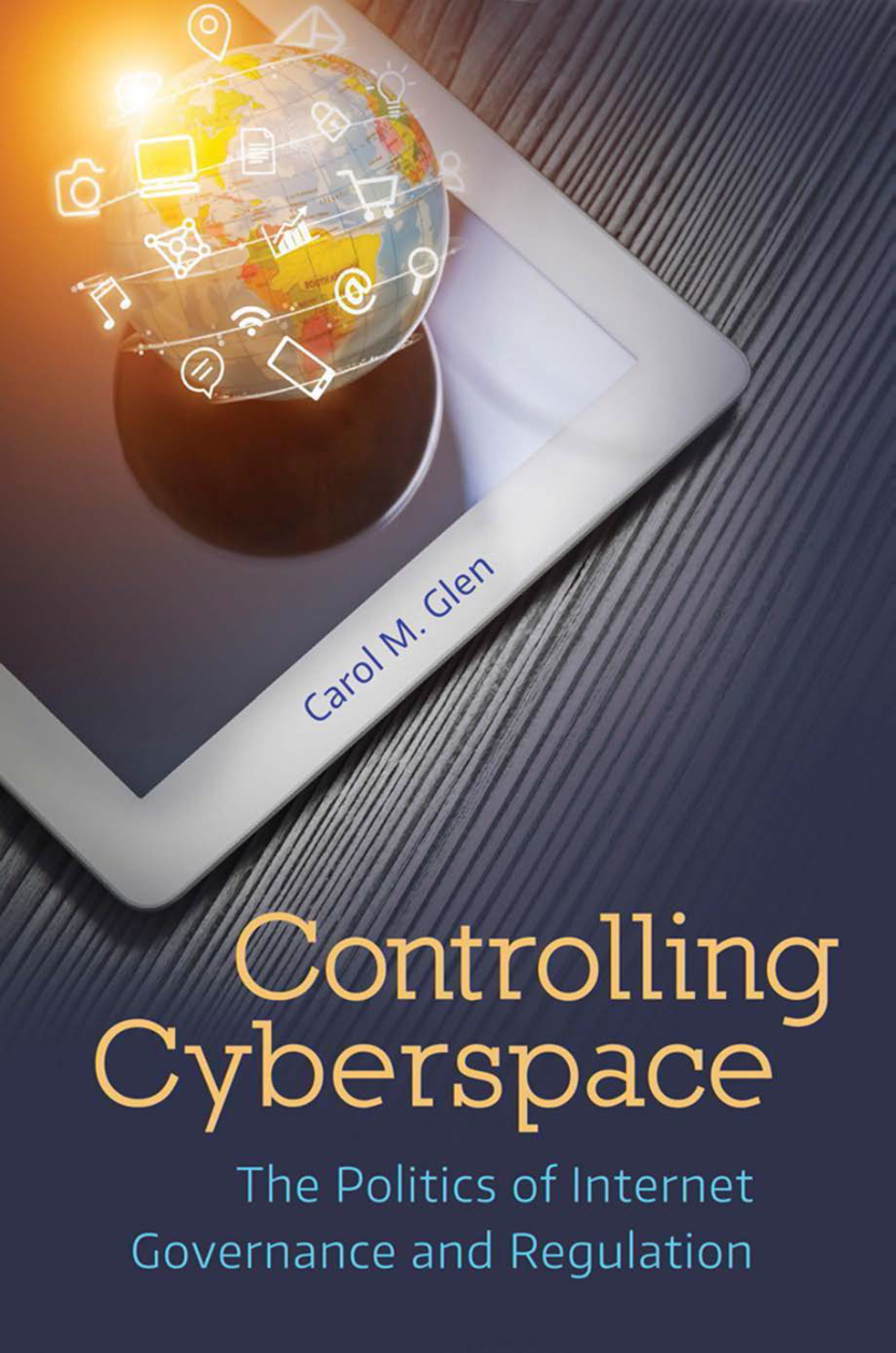 Controlling Cyberspace: The Politics of Internet Governance and Regulation page Cover1