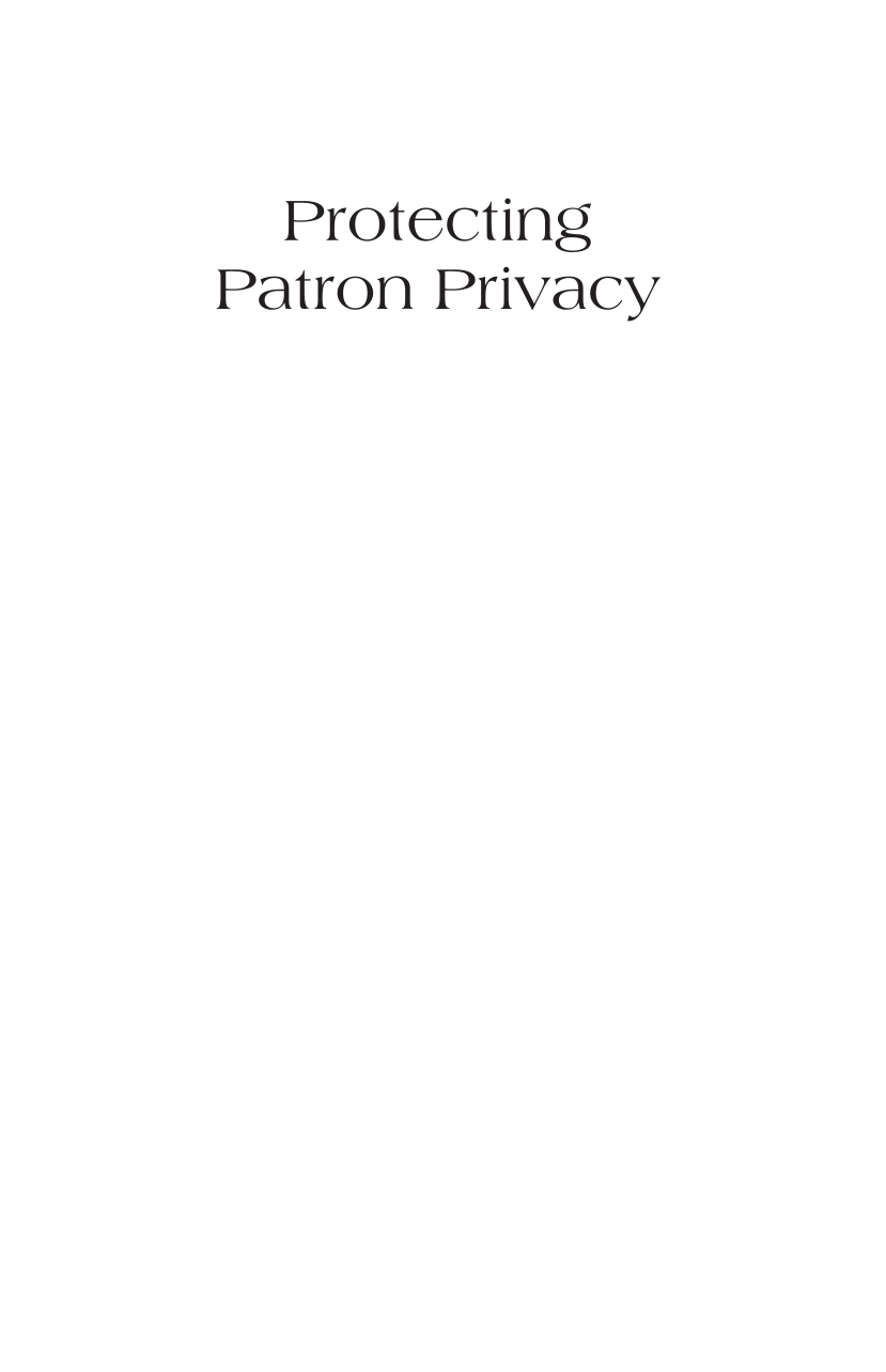 Protecting Patron Privacy: Safe Practices for Public Computers page i