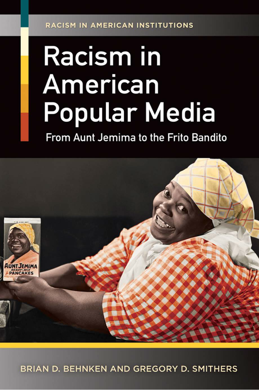 Racism in American Popular Media: From Aunt Jemima to the Frito Bandito page Cover1