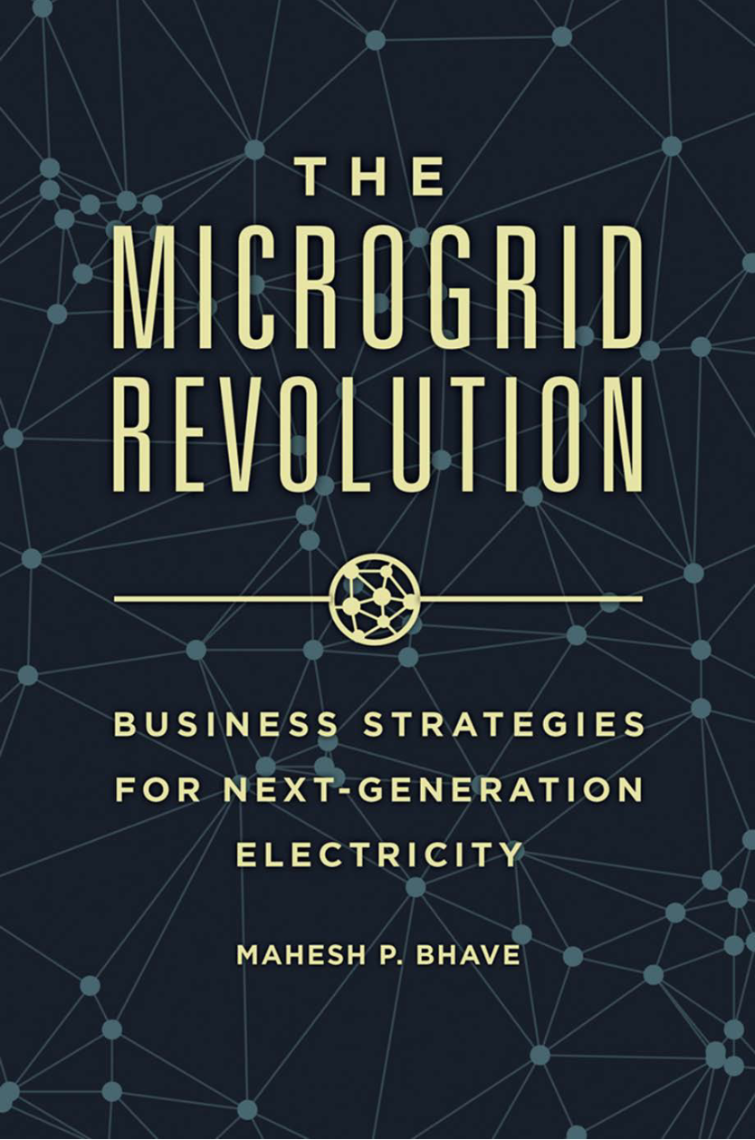 The Microgrid Revolution: Business Strategies for Next-Generation Electricity page Cover1