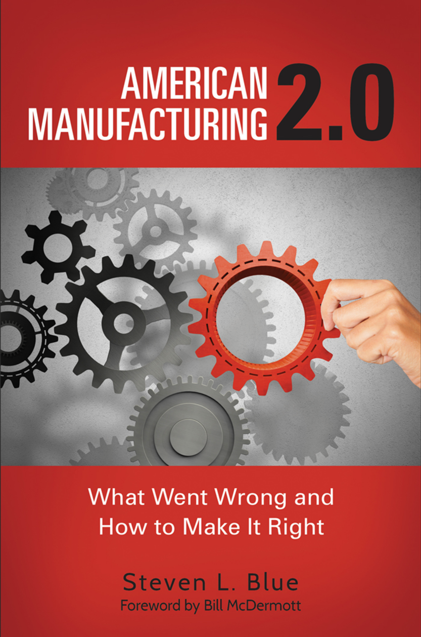 American Manufacturing 2.0: What Went Wrong and How to Make It Right page Cover1