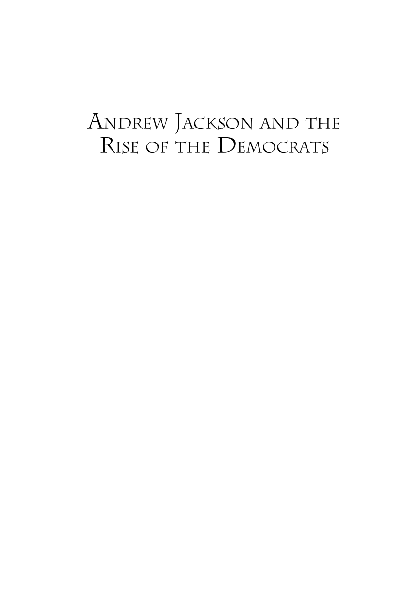 Andrew Jackson and the Rise of the Democrats: A Reference Guide page i