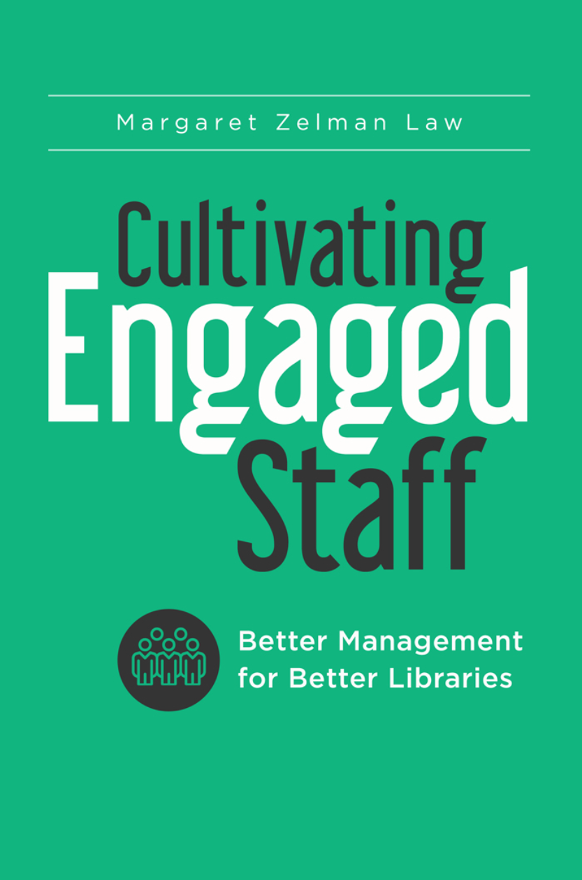 Cultivating Engaged Staff: Better Management for Better Libraries page Cover1