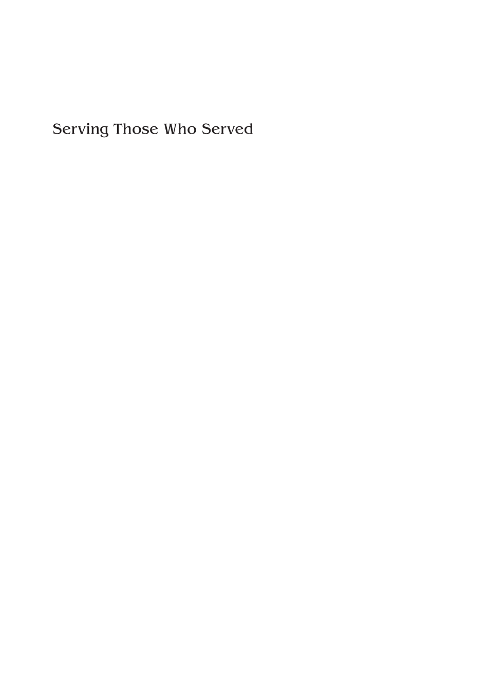 Serving Those Who Served: Librarian's Guide to Working with Veteran and Military Communities page i