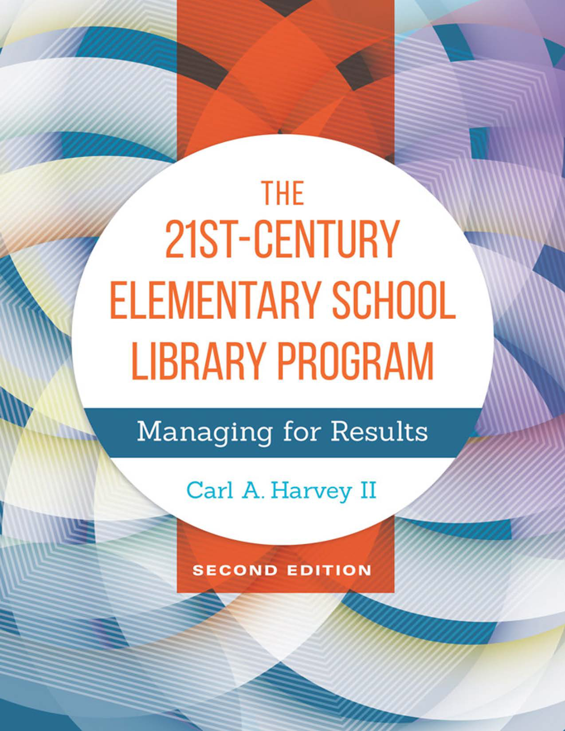 The 21st-Century Elementary School Library Program: Managing For Results, 2nd Edition page Cover1