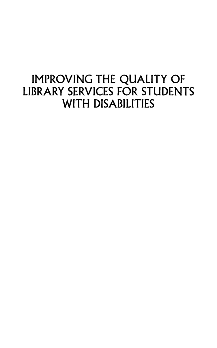 Improving the Quality of Library Services for Students with Disabilities page i