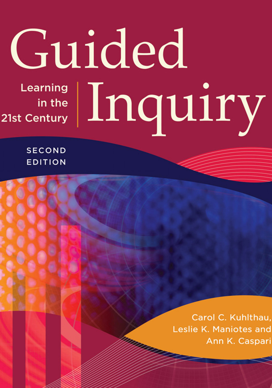 Guided Inquiry: Learning in the 21st Century, 2nd Edition page Cover1